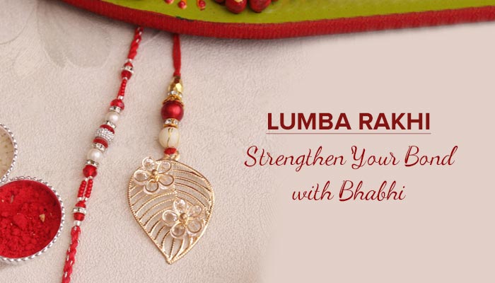 Lumba Rakhi: Strengthen Your Bond with Bhabhi Traditionally this Raksha Bandhan!!