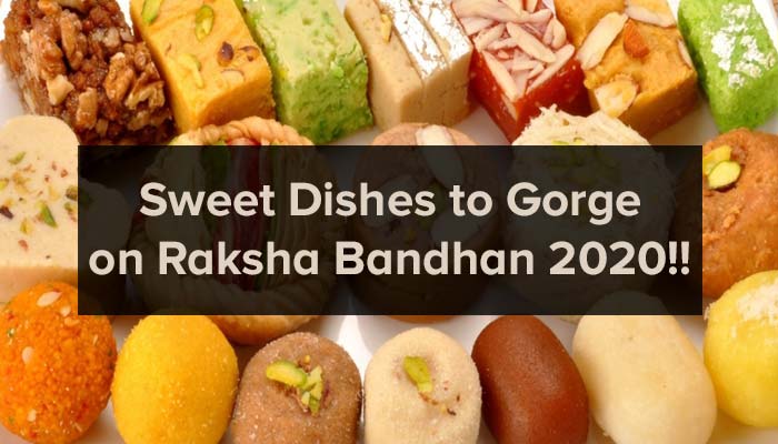 Sweet Dishes on Raksha Bandhan