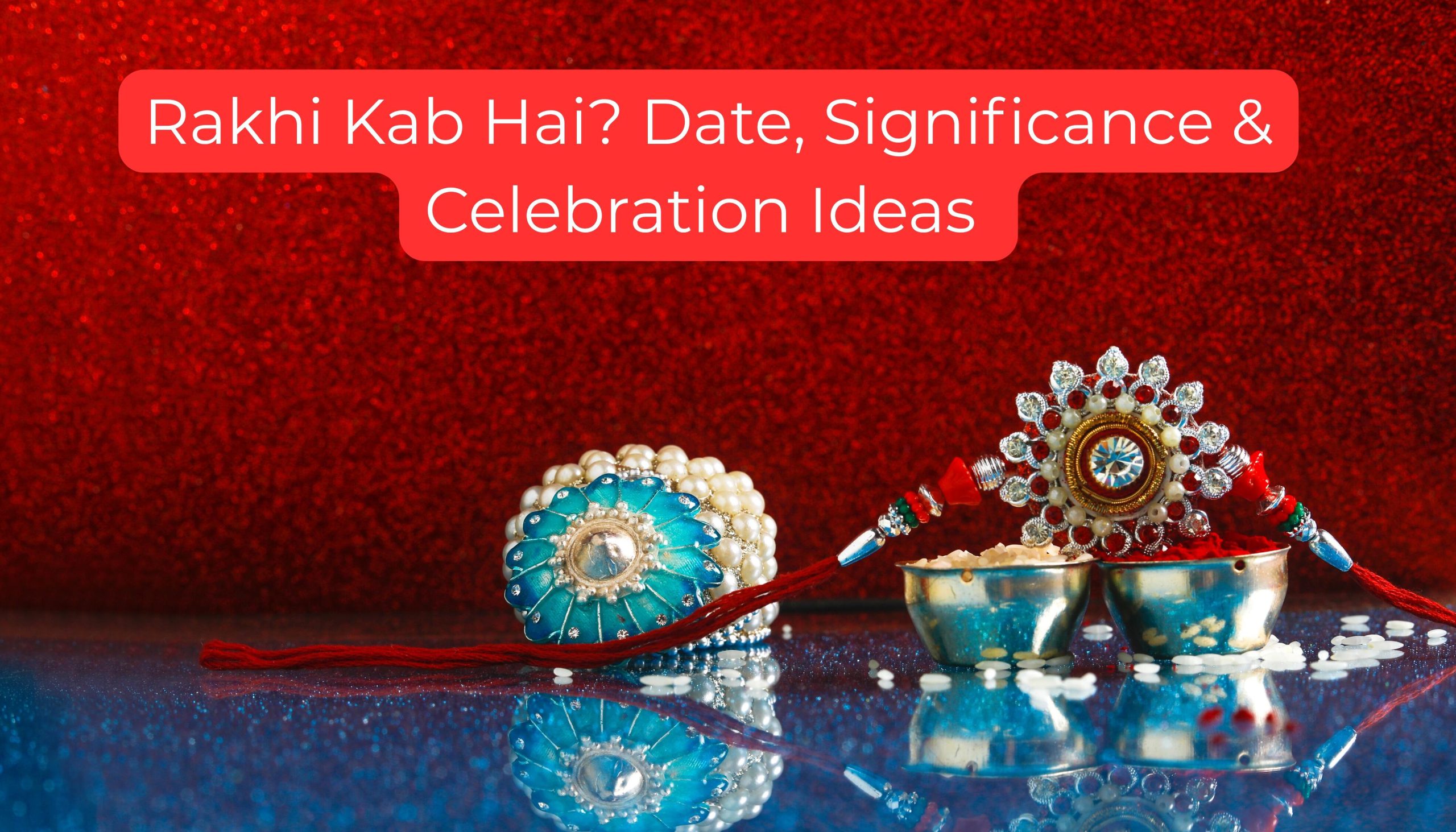 Rakhi kab he?