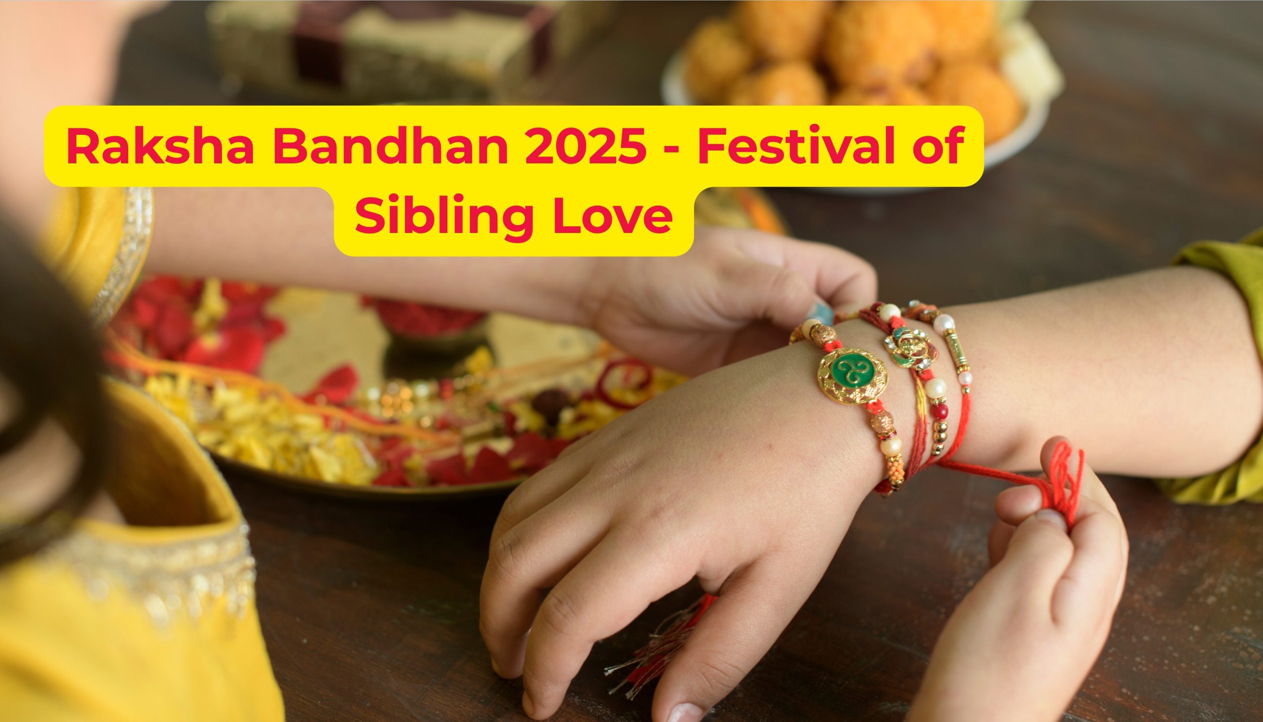 Raksha Bandhan 2025